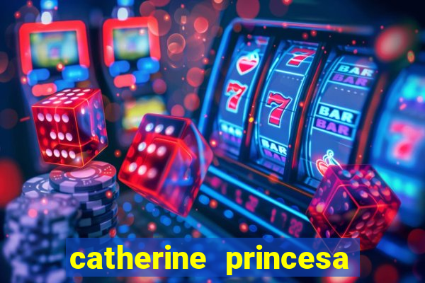 catherine princesa de gales